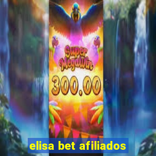 elisa bet afiliados